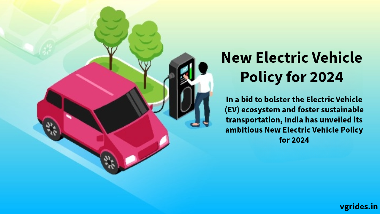 India's New Electric Vehicle Policy for 2024 represents a paradigm shift in the automotive landscape, signaling a concerted effort towards a cleaner, greener future. By incentivizing investment, promoting domestic manufacturing, and prioritizing sustainability, the government is laying the groundwork for a robust and resilient EV ecosystem that benefits both the economy and the environment.