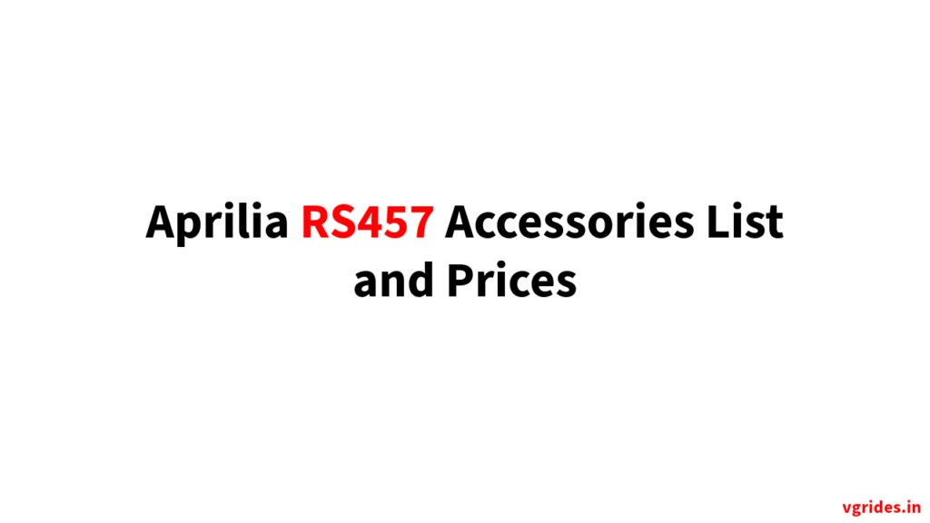 Aprilia RS457 Accessories list and prices