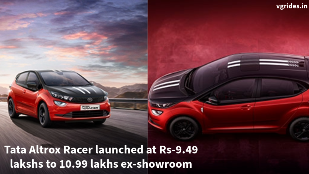 tata altrox racer launched at rs - 9.49 lakshs to 10.99 lakhs ex showroom in R1, R2, R3, varaints with three colours grey,white and orange.