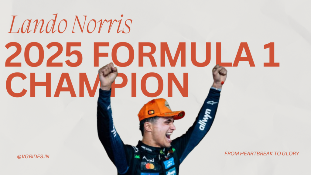 Lando Norris: From Heartbreak to Glory – The Unlikely Saga of Formula 1's 2025 Champion